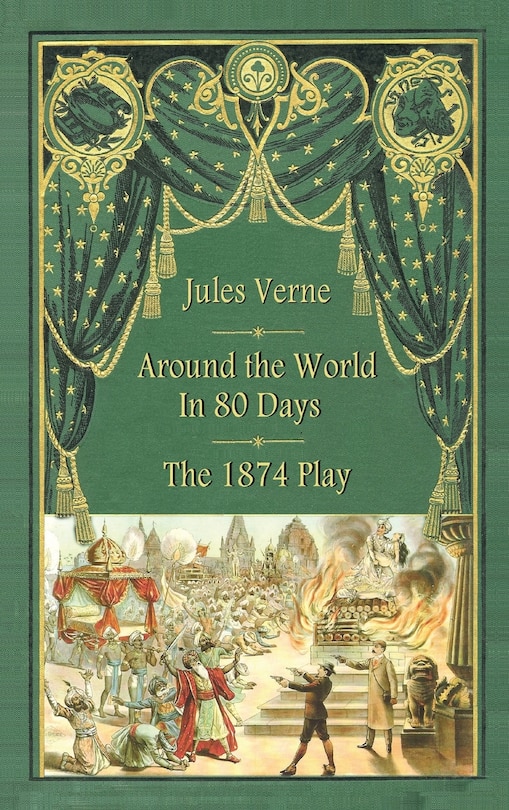 Front cover_Around the World in 80 Days - The 1874 Play (hardback)