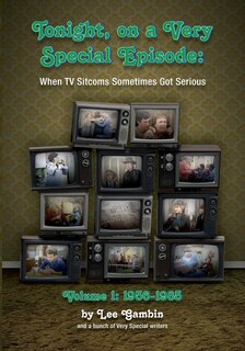 Couverture_Tonight, On A Very Special Episode When Tv Sitcoms Sometimes Got Serious Volume 1