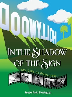 In the Shadow of the Sign - My Life in Pictures (hardback)