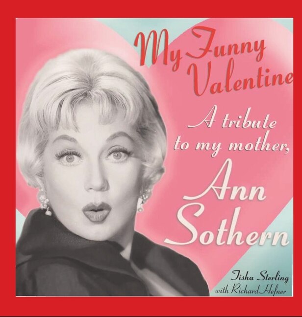 My Funny Valentine (hardback): A Tribute To My Mother, Ann Sothern