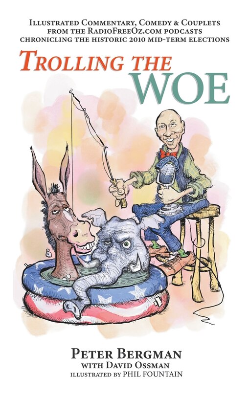 Front cover_Trolling the Woe - Illustrated Commentary, Comedy & Couplets from Radiofreeoz.com (hardback)