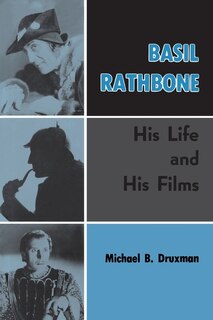 Basil Rathbone (hardback): His Life and His Films