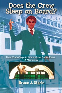Front cover_Does the Crew Sleep Onboard? From Cruise Ships to International Game Shows