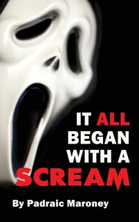 Couverture_It All Began With A Scream (hardback)