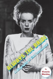 Couverture_Always The Bride - A Biography Of Elsa Lanchester