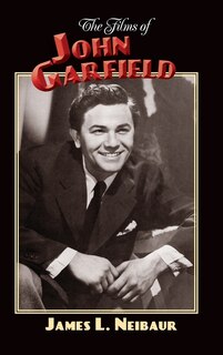 Front cover_The Films of John Garfield (hardback)