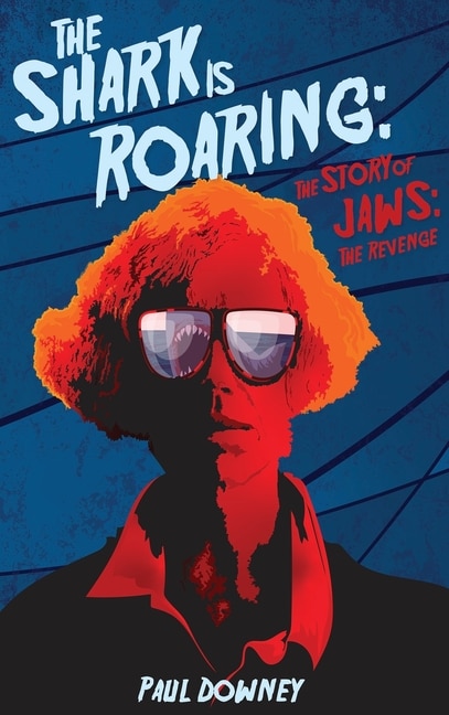 Front cover_The Shark is Roaring (hardback) - The Story of Jaws