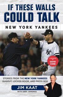 Front cover_If These Walls Could Talk: New York Yankees