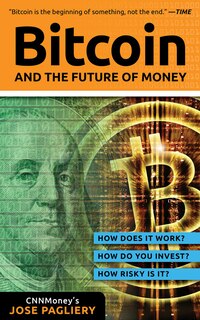 Bitcoin: And The Future Of Money