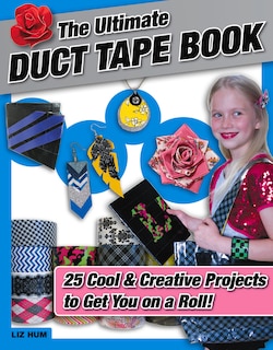 Front cover_The Ultimate Duct Tape Book