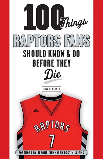 Front cover_100 Things Raptors Fans Should Know & Do Before They Die