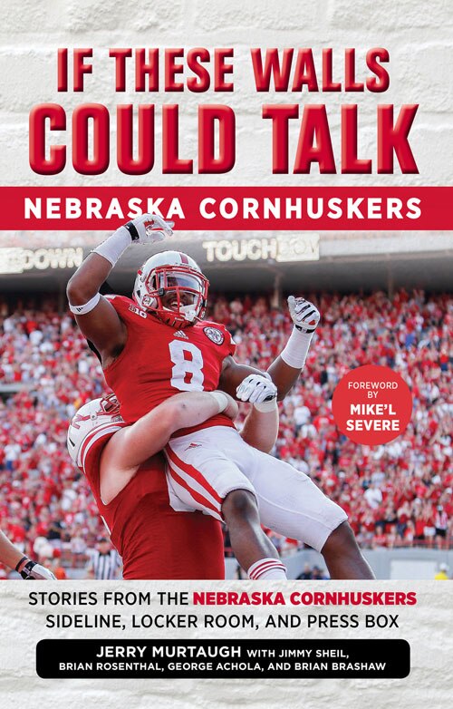 Front cover_If These Walls Could Talk: Nebraska Cornhuskers