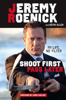 Shoot First, Pass Later: My Life, No Filter