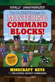 Front cover_The Ultimate Guide to Mastering Command Blocks!