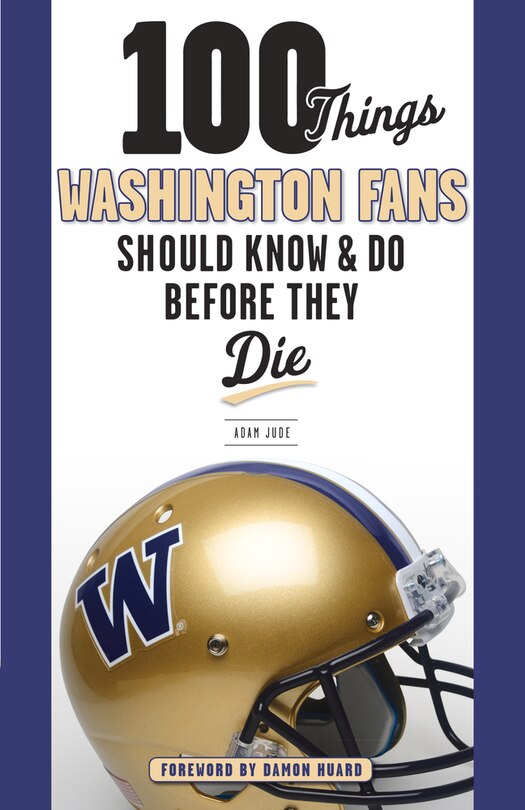 Front cover_100 Things Washington Fans Should Know & Do Before They Die