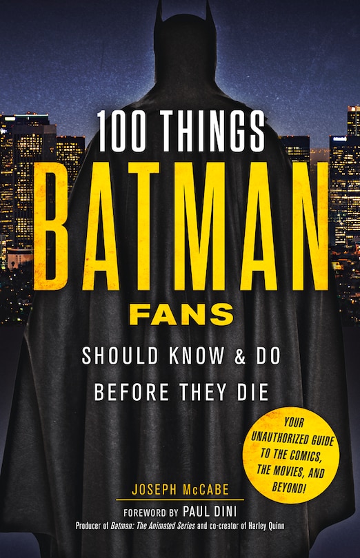 Couverture_100 Things Batman Fans Should Know & Do Before They Die