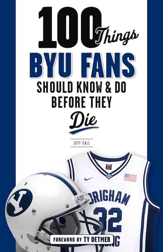 Couverture_100 Things Byu Fans Should Know & Do Before They Die