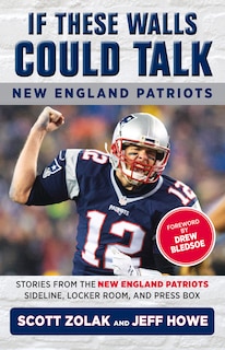 Front cover_If These Walls Could Talk: New England Patriots