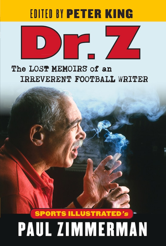 Dr. Z: The Lost Memoirs Of An Irreverent Football Writer