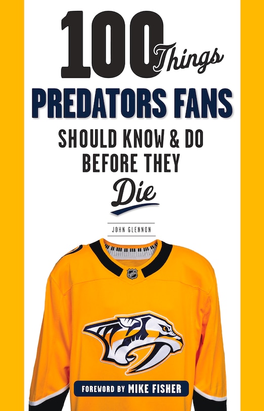 Front cover_100 Things Predators Fans Should Know & Do Before They Die