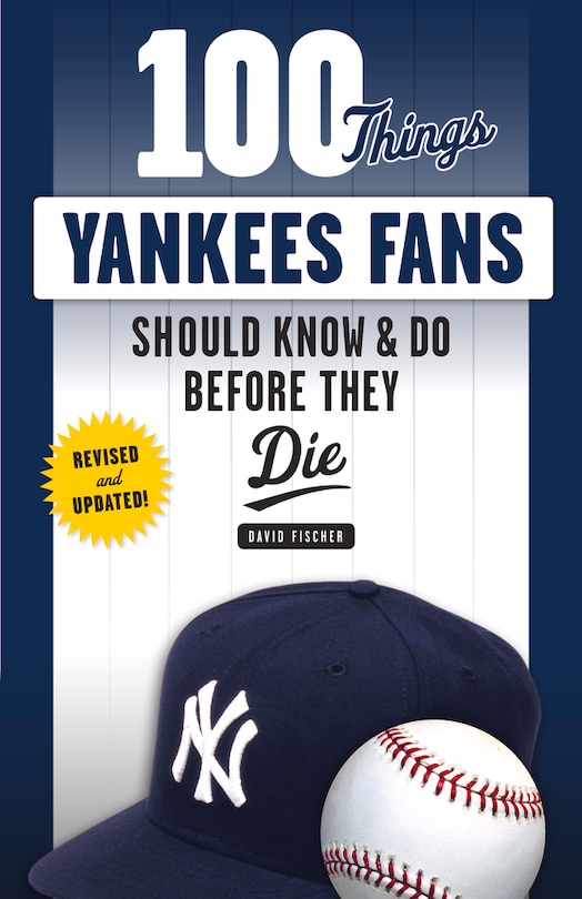 Front cover_100 Things Yankees Fans Should Know & Do Before They Die