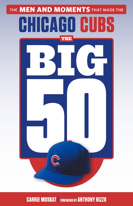 Front cover_The Big 50: Chicago Cubs