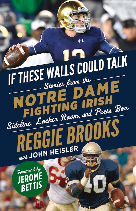 Front cover_If These Walls Could Talk: Notre Dame Fighting Irish