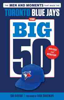 The Big 50: Toronto Blue Jays by Shi Davidi