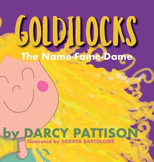 Goldilocks: The Name-Fame-Dame