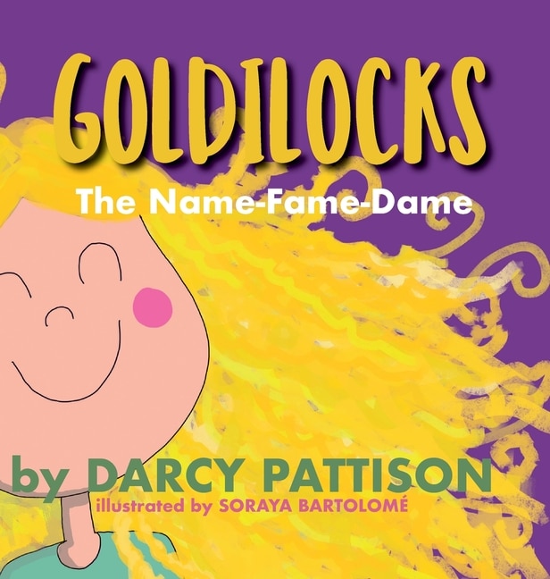 Goldilocks: The Name-Fame-Dame