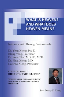 Couverture_What Is Heaven? and What Does Heaven Mean? Ntuj Yog Abtsi? Thiab Ntuj Txhais Li Cas?