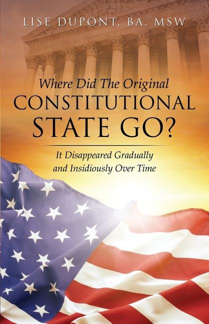 Front cover_Where Did the Original Constitutional State Go?