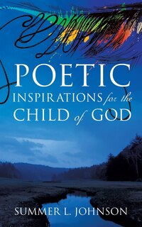 Front cover_Poetic Inspirations for the Child of God