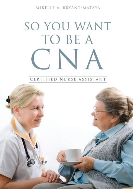 Front cover_So You Want to Be a CNA