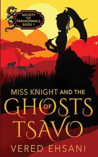 Miss Knight and the Ghosts of Tsavo