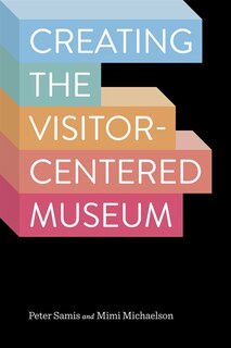 Front cover_Creating The Visitor-centered Museum