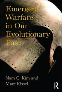 Front cover_Emergent Warfare In Our Evolutionary Past