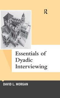 Front cover_Essentials Of Dyadic Interviewing