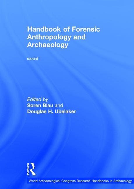 Front cover_Handbook Of Forensic Anthropology And Archaeology