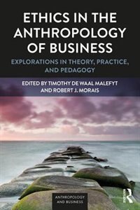 Front cover_Ethics In The Anthropology Of Business