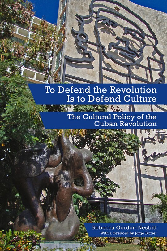 Couverture_To Defend The Revolution Is To Defend Culture