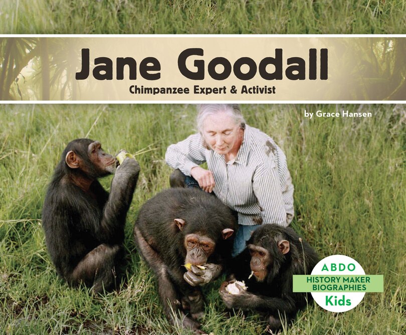 Front cover_Jane Goodall: Chimpanzee Expert & Activist