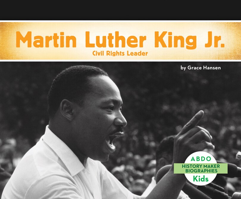 Front cover_Martin Luther King, Jr.: Civil Rights Leader