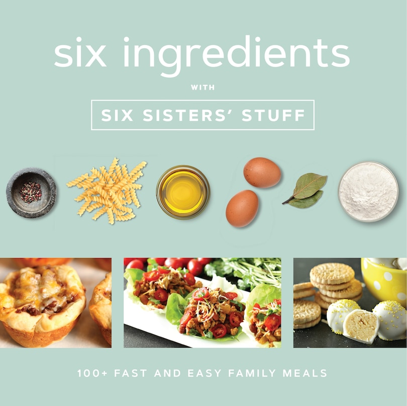 Couverture_Six Ingredients with Six Sisters' Stuff