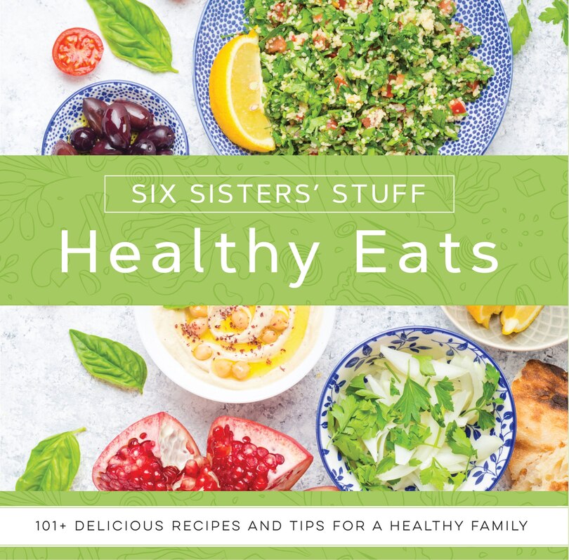 Front cover_Healthy Eats with Six Sisters' Stuff