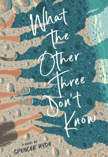Front cover_What the Other Three Don't Know