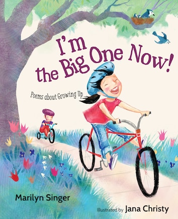 I'm The Big One Now!: Poems About Growing Up