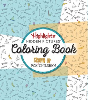 Couverture_Highlights® Hidden Pictures®: A Coloring Book For Grown-up Children