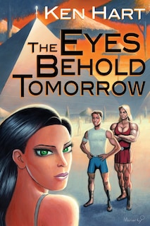 Front cover_The Eyes Behold Tomorrow