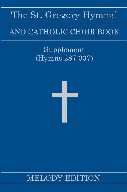 Couverture_The St. Gregory Hymnal and Catholic Choir Book. Singers Ed. Melody Ed. - Supplement